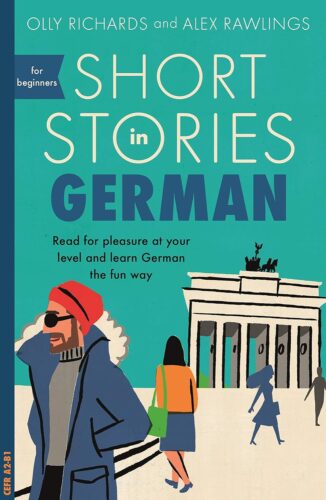 کتاب Short Stories in German for Beginners: Read for pleasure at your level, expand your vocabulary and learn German the fun way! (Readers) (German Edition) [آلمانی]