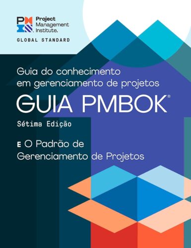 کتاب A Guide to the Project Management Body of Knowledge (PMBOK® Guide) – Seventh Edition and The Standard for Project Management (BRAZILIAN PORTUGUESE) [انگلیسی]