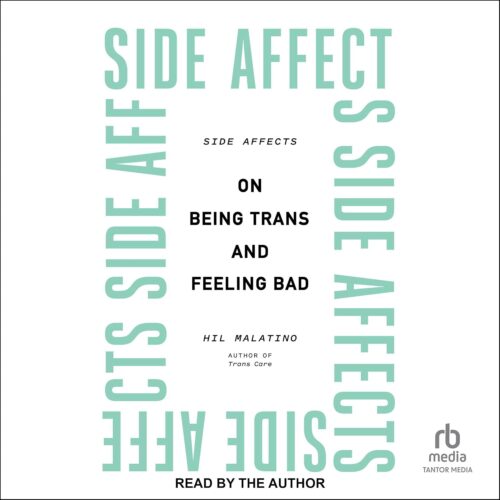 کتاب صوتی Side Affects: On Being Trans and Feeling Bad [انگلیسی]