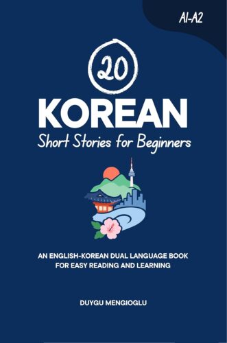 کتاب صوتی 20 Korean Short Stories for Beginners: An English-Korean Dual-Language Book for Easy Reading and Learning (Learn Korean) [کره‌ای]