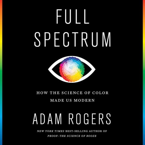 کتاب صوتی Full Spectrum: How the Science of Color Made Us Modern [انگلیسی]
