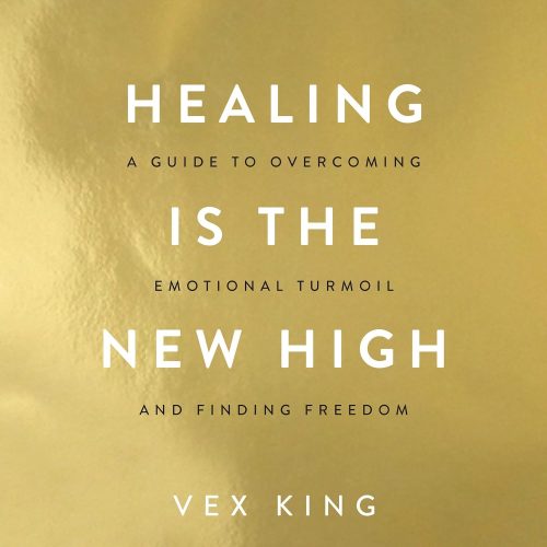 کتاب صوتی Healing Is the New High: A Guide to Overcoming Emotional Turmoil and Finding Freedom [انگلیسی]