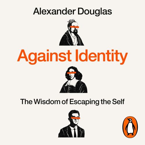 کتاب صوتی Against Identity: The Wisdom of Escaping the Self [انگلیسی]