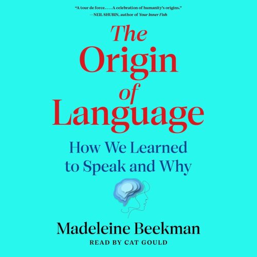 کتاب صوتی Origin of Language: How We Learned to Speak and Why [انگلیسی]