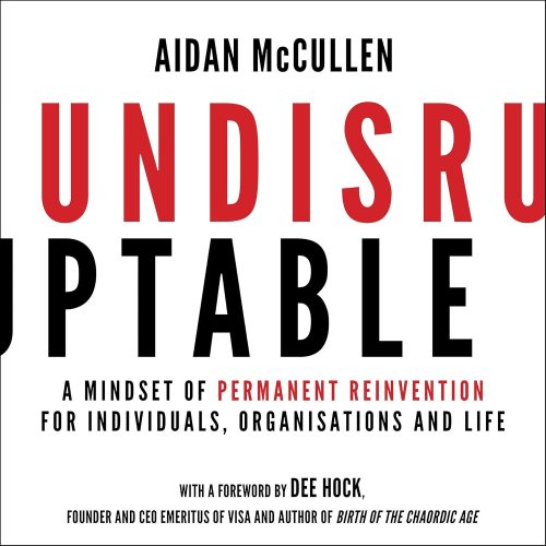 کتاب صوتی Undisruptable: A Mindset of Permanent Reinvention for Individuals, Organisations and Life [انگلیسی]