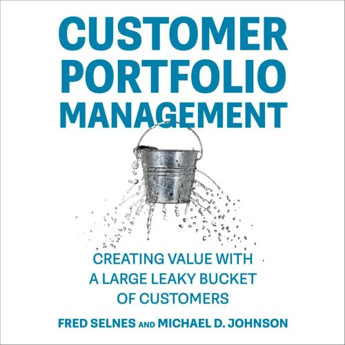 کتاب صوتی Customer Portfolio Management: Creating Value with a Large Leaky Bucket of Customers (Management on the Cutting Edge) [انگلیسی]