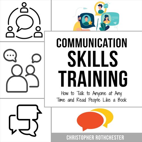 کتاب صوتی Communication Skills Training: How to Talk to Anyone at Any Time and Read People Like a Book [انگلیسی]