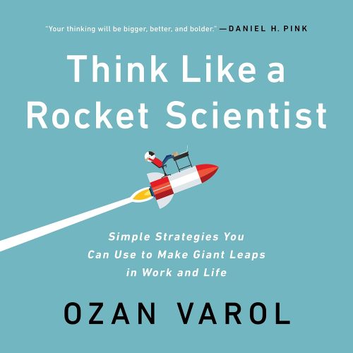 کتاب صوتی Think Like a Rocket Scientist: Simple Strategies You Can Use to Make Giant Leaps in Work and Life [انگلیسی]