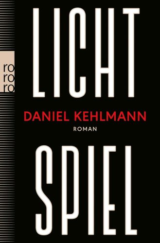 کتاب Lichtspiel: Roman | “Ein Geniestreich von einem Roman, ein Buch, das bleiben wird.” ARD Druckfrisch (German Edition) [آلمانی]