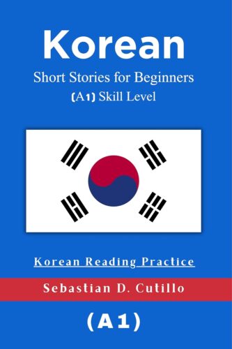 کتاب صوتی Korean Short Stories for Beginners (A1) Skill Level – Korean Reading Practice (Korean Short Stories (CEFR Leveled Language Learning)) [کره‌ای]