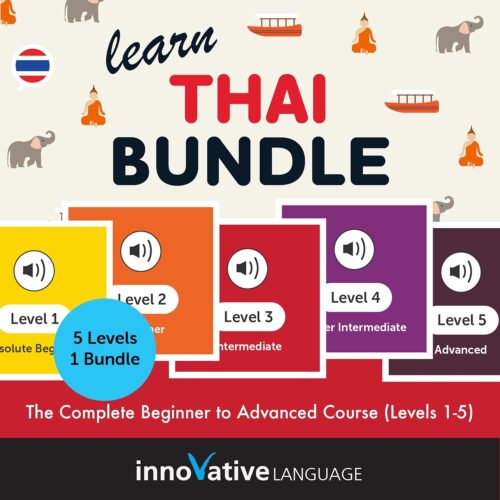 کتاب صوتی Learn Thai Bundle: The Complete Beginner to Advanced Course (Levels 1-5) [انگلیسی]