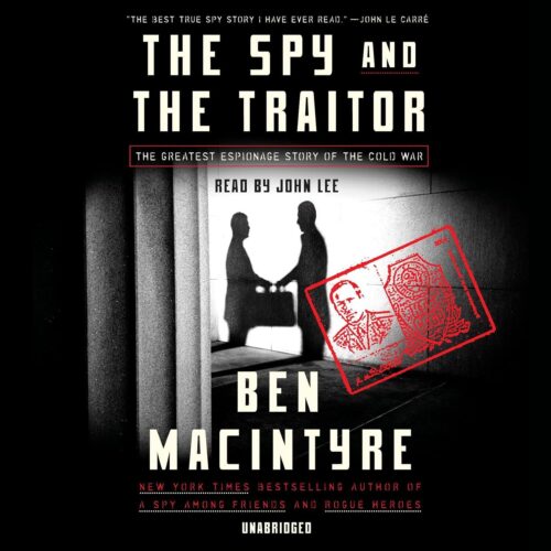 کتاب صوتی The Spy and the Traitor: The Greatest Espionage Story of the Cold War [انگلیسی]