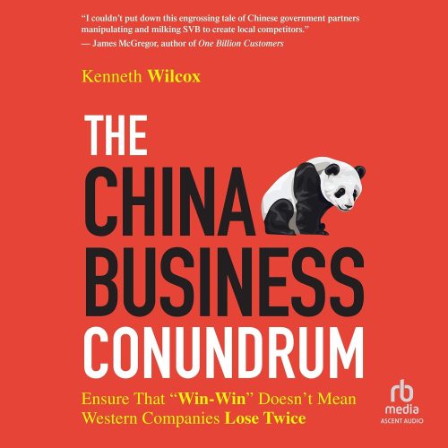 کتاب صوتی The China Business Conundrum: Ensure That “Win-Win” Doesn’t Mean Western Companies Lose Twice [انگلیسی]