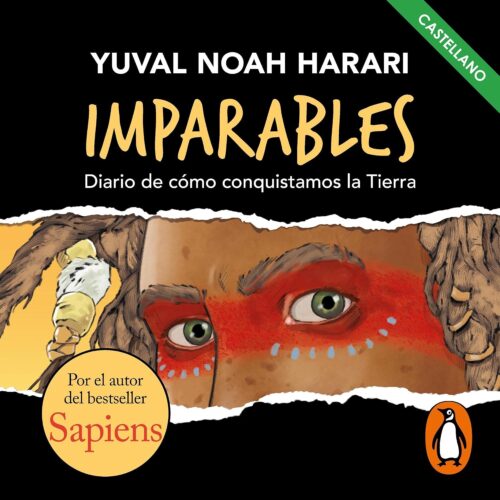 کتاب صوتی Imparables – Diario de cómo consquistamos la Tierra (castellano): Por el autor de Sapiens [انگلیسی]