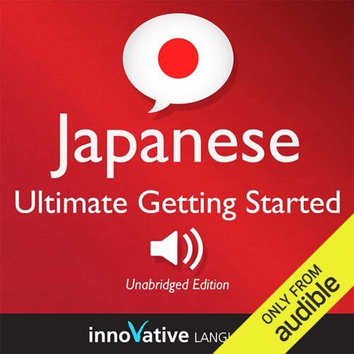 کتاب صوتی Learn Japanese – Ultimate Getting Started with Japanese Box Set, Lessons 1-55: Absolute Beginner Japanese #7 [ژاپنی]