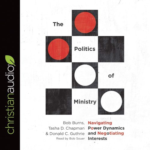 کتاب صوتی The Politics of Ministry: Navigating Power Dynamics and Negotiating Interests [انگلیسی]