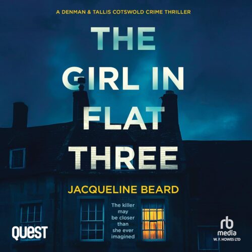 کتاب صوتی The Girl in Flat Three: A Denman & Tallis Cotswold Crime Thriller, Book 1 [انگلیسی]