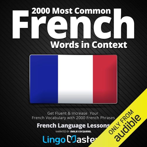 کتاب صوتی 2000 Most Common French Words in Context: Get Fluent & Increase Your French Vocabulary with 2000 French Phrases [فرانسوی]