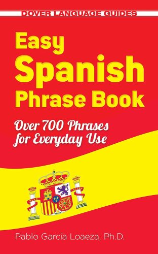 کتاب Easy Spanish Phrase Book NEW EDITION: Over 700 Phrases for Everyday Use (Dover Language Guides Spanish) [اسپانیایی]