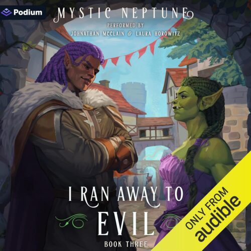 کتاب صوتی I Ran Away to Evil 3: A Cozy LitRPG Rom-Com: I Ran Away to Evil, Book 3 [انگلیسی]