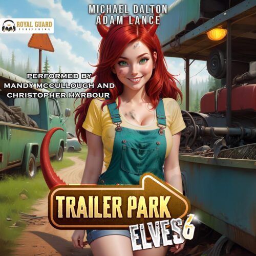 کتاب صوتی Trailer Park Elves 6: A Humorous LitRPG Slice-of-Life Adventure [انگلیسی]