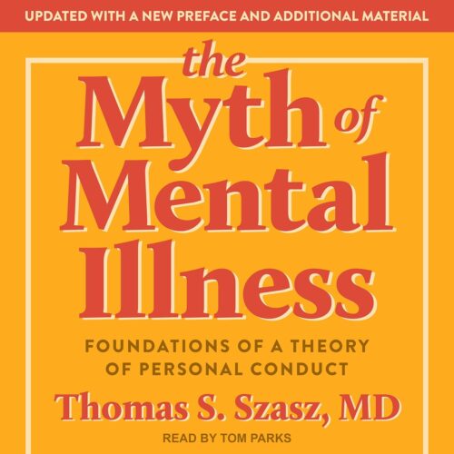 کتاب صوتی The Myth of Mental Illness: Foundations of a Theory of Personal Conduct [انگلیسی]
