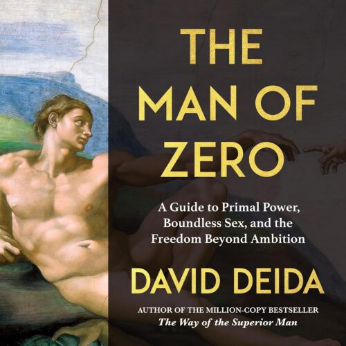 کتاب صوتی The Man of Zero: A Guide to Primal Power, Boundless Sex, and the Freedom Beyond Ambition [انگلیسی]