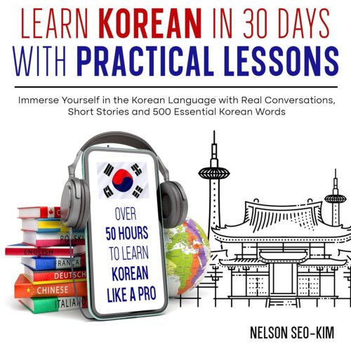 کتاب صوتی Learn Korean for Beginners 3 in 1 Bundle: Immerse Yourself in the Korean Language with Real Conversations, Short Stories and 500 Essential Korean Words [کره‌ای]