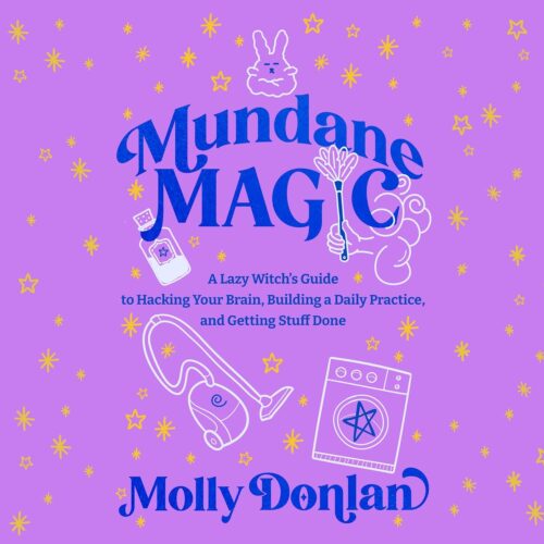 کتاب صوتی Mundane Magic: A Lazy Witch’s Guide to Hacking Your Brain, Building a Daily Practice, and Getting Stuff Done [انگلیسی]