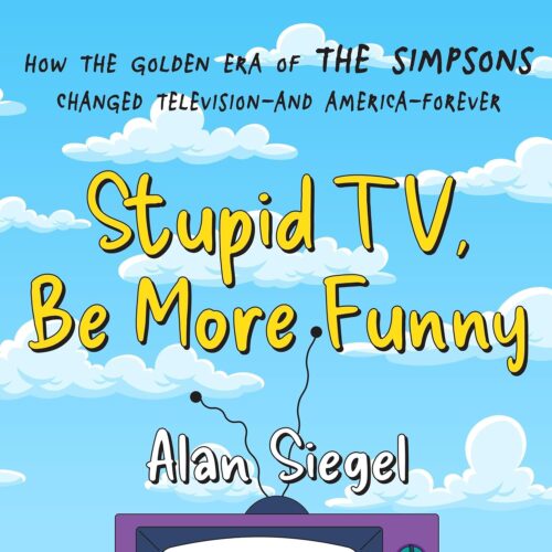 کتاب صوتی Stupid TV, Be More Funny: How the Golden Era of The Simpsons Changed Television-and America-Forever [انگلیسی]