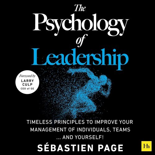 کتاب صوتی The Psychology of Leadership: Timeless Principles to Improve Your Management of Individuals, Teams… and Yourself! [انگلیسی]