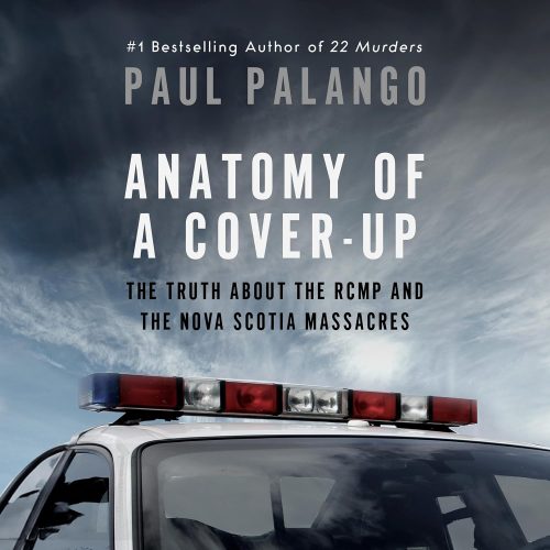 کتاب صوتی Anatomy of a Cover-Up: The Truth about the RCMP and the Nova Scotia Massacres [انگلیسی]