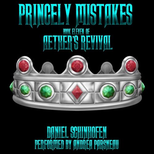 کتاب صوتی Princely Mistakes: Aether’s Revival, Book 11 [انگلیسی]