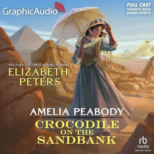 کتاب صوتی Crocodile on the Sandbank (Dramatized Adaptation): Amelia Peabody, Book 1 [انگلیسی]