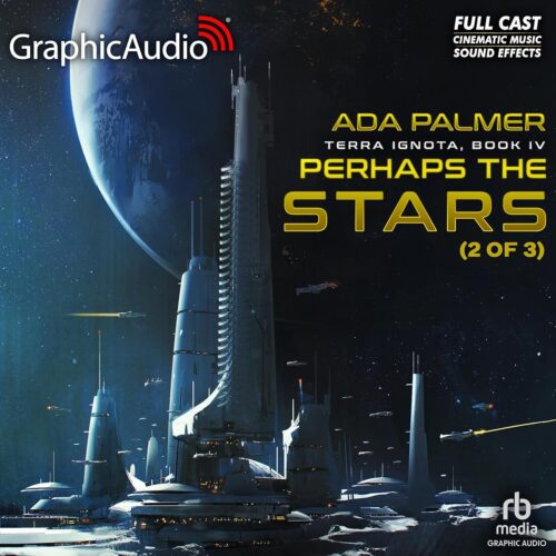 کتاب صوتی Perhaps the Stars (Part 2 of 3) (Dramatized Adaptation): Terra Ignota, Book 4 [انگلیسی]