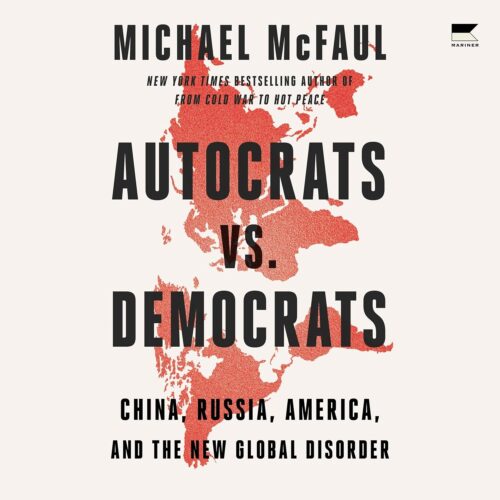 کتاب صوتی Autocrats vs. Democrats: China, Russia, America, and the New Global Disorder [انگلیسی]