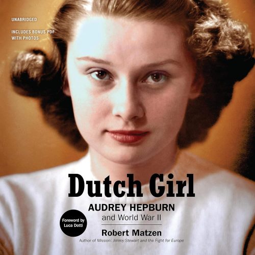 کتاب صوتی Dutch Girl: Audrey Hepburn and World War II [انگلیسی]