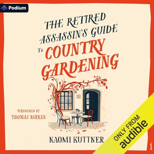 کتاب صوتی The Retired Assassin’s Guide to Country Gardening: Retired Assassin’s Guide, Book 1 [انگلیسی]