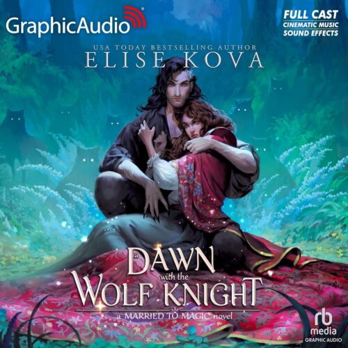 کتاب صوتی A Dawn with the Wolf Knight (Dramatized Adaptation): Married to Magic: Stand-Alone Fantasy Romance [انگلیسی]
