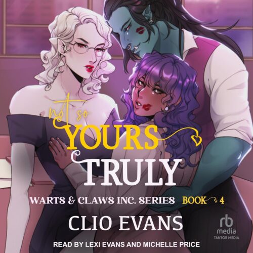 کتاب صوتی Not So Yours Truly: Warts & Claws Inc., Book 4 [انگلیسی]