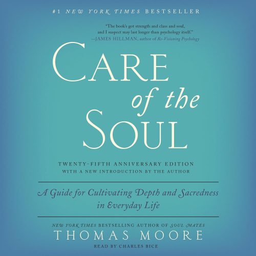 کتاب صوتی Care of the Soul, Twenty-Fifth Anniversary Ed: A Guide for Cultivating Depth and Sacredness in Everyday Life [انگلیسی]
