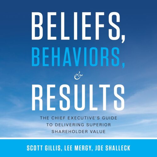 کتاب صوتی Beliefs, Behaviors, and Results: The Chief Executive’s Guide to Delivering Superior Shareholder Value [انگلیسی]