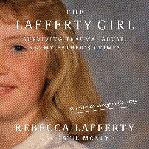 کتاب صوتی The Lafferty Girl: Surviving Trauma, Abuse, and My Father’s Crimes [انگلیسی]
