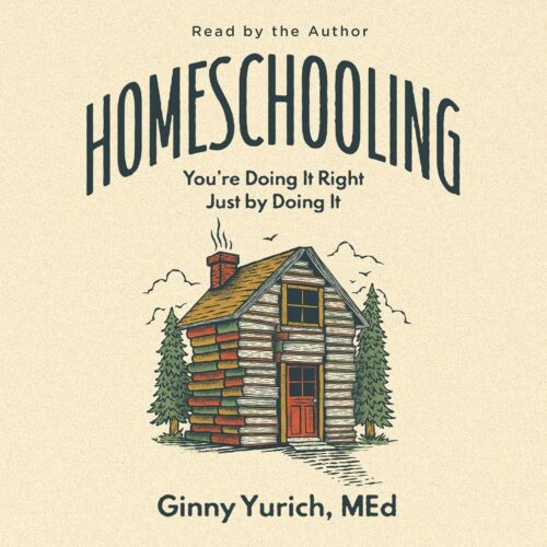 کتاب صوتی Homeschooling: You’re Doing It Right Just by Doing It [انگلیسی]