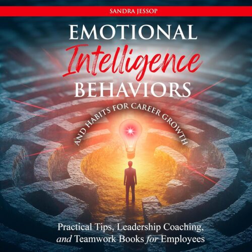 کتاب صوتی Emotional Intelligence Behaviors and Habits for Career Growth: Practical Tips, Leadership Coaching, and Teamwork Books for Employees [انگلیسی]