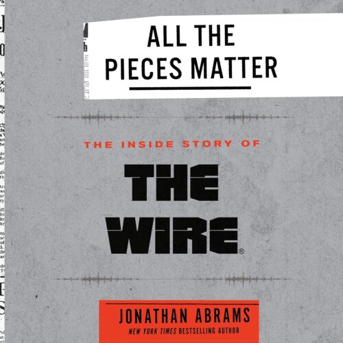 کتاب صوتی All the Pieces Matter: The Inside Story of The Wire® [انگلیسی]