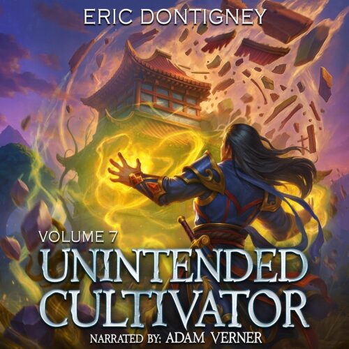 کتاب صوتی Unintended Cultivator, Volume Seven [انگلیسی]