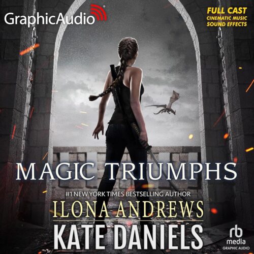 کتاب صوتی Magic Triumphs (Dramatized Adaptation): Kate Daniels, Book 10 [انگلیسی]