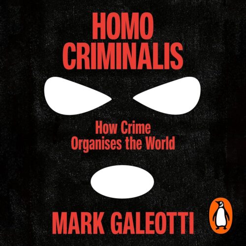 کتاب صوتی Homo Criminalis: How crime organises the world [انگلیسی]