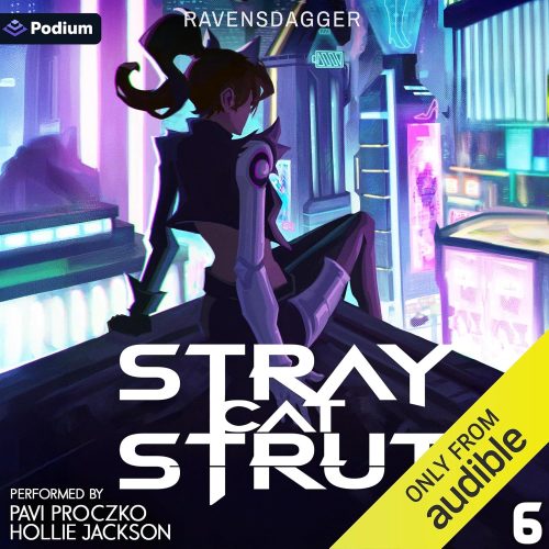کتاب صوتی Stray Cat Strut 6: A Cyberpunk LitRPG: Stray Cat Strut, Book 6 [انگلیسی]